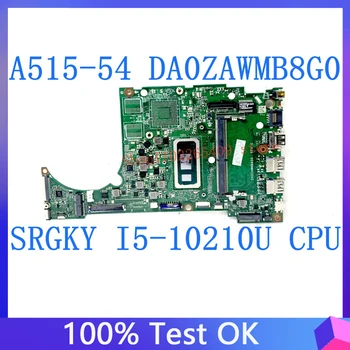 DA0ZAWMB8G0 Высококачественная материнская плата для ноутбука ACER Aspire 5 A515-54 с процессором SRGKY i5-10210U DDR4 100% полностью протестировано в норме
