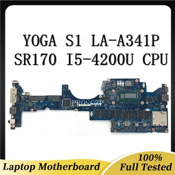  Высококачественная материнская плата бесплатно для материнской платы ноутбука Thinkpad YOGA S1 с процессором SR170 i5-4200U 8 ГБ ZIPS1 LA-A341P 100% работает хорошо