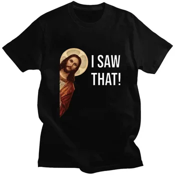 Забавный Иисус, я видел это мем-принт графическая футболка мужчины женщины футболка с коротким рукавом креативность повседневная летняя рубашка уличная одежда топы